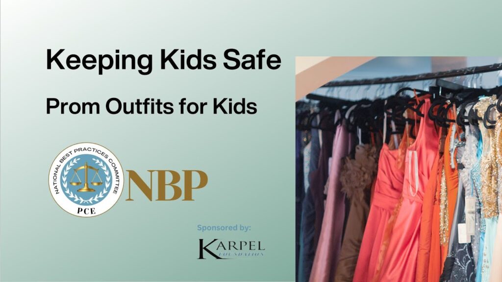 Graphic features a green background with text, "Keeping Kids Safe" and "Prom Outfits for Kids." It features an image of colorful prom dresses hung on a rack. 