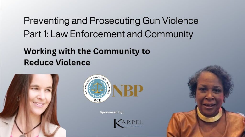 A blue background includes text, "Preventing and Prosecuting Gun Violence, Part 1: Law Enforcement and Community," and "Working with the Community to Reduce Violence" It includes headshots of Debra Gillispie of Mothers Against Gun Violence and Social Science Researcher Stacy Sechrist. 
